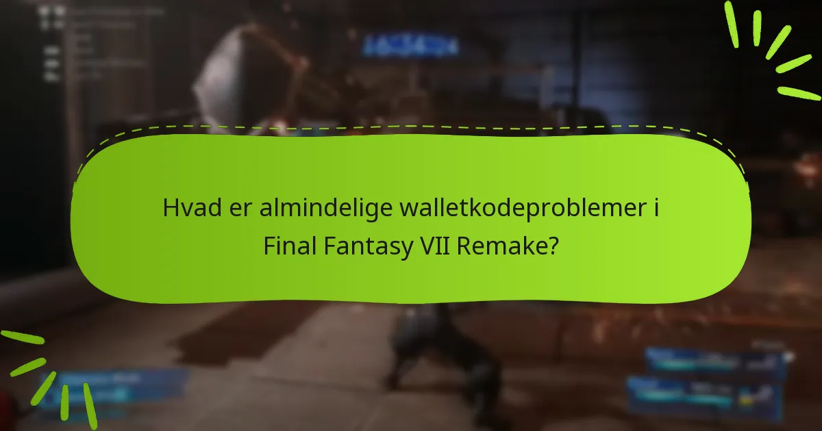 Hvordan indløser jeg walletkoder til Final Fantasy VII Remake?