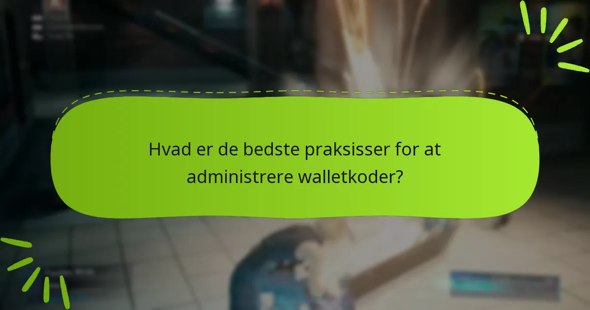 Hvad skal jeg gøre, hvis min walletkode ikke virker?