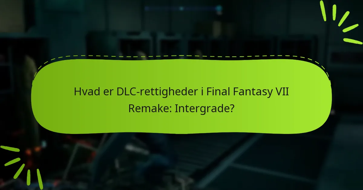 Hvordan får man adgang til Intergrade DLC-indholdet?