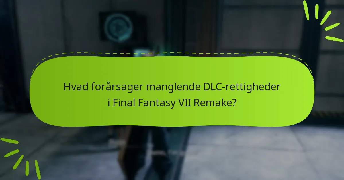 Hvor kan jeg finde officiel support for manglende DLC-rettigheder?