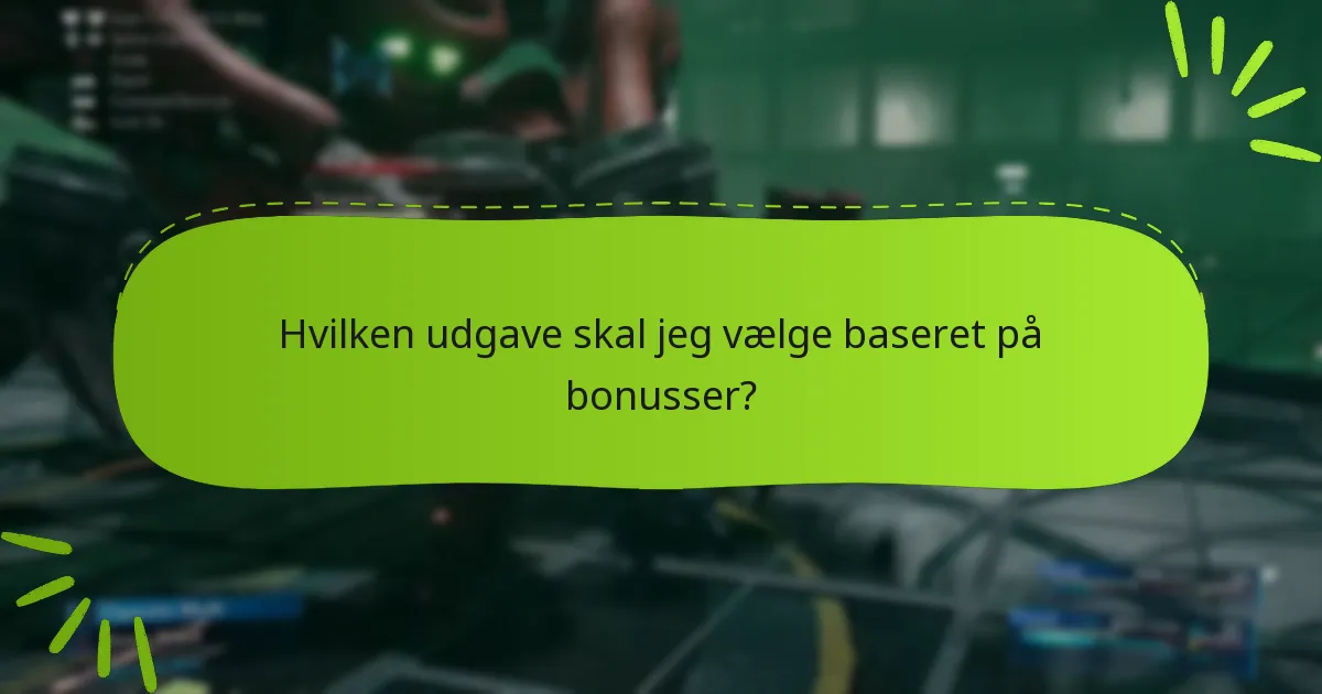 Hvad er forudbestillingsbonusserne for Final Fantasy VII Remake?