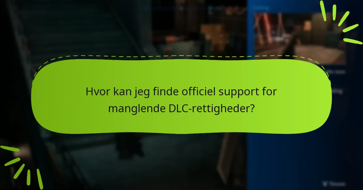 Hvad er de seneste opdateringer vedrørende problemer med DLC-rettigheder?
