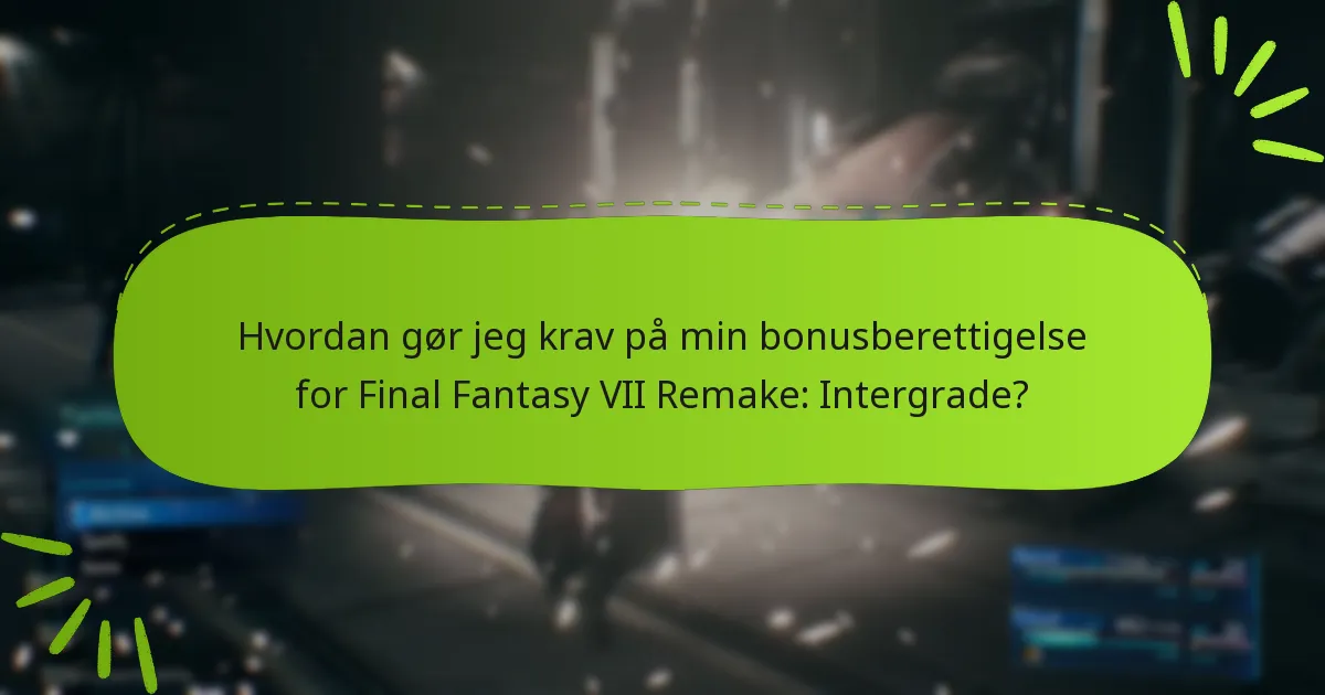 Hvordan sammenlignes bonusberettigelsen for Intergrade med andre udgaver?